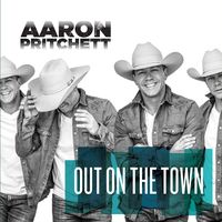 Aaron Pritchett - Out On The Town